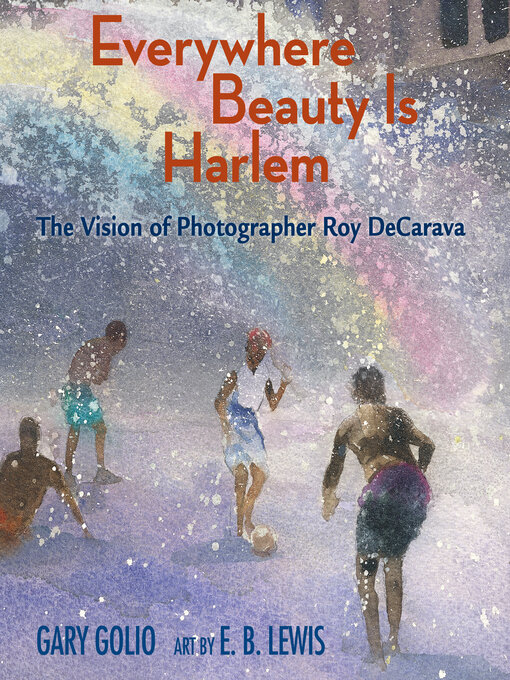 Title details for Everywhere Beauty Is Harlem by Gary Golio - Available